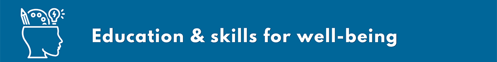 Education & skills for well-being