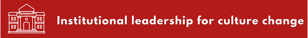 Institutional leadership for culture change